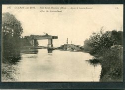 CPA - Guerre De 1914 - Pont De SAINT MAXIMIN (Oise) Après Le Bombardement - Other Municipalities