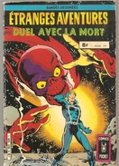 Etranges Aventures Duel Avec La Mort N°70 Du 1er Trimestre 1981 Edition ARTIMA COMICS POCKET - Te Volgen