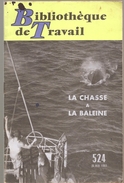 LA CHASSE A LA BALEINE Bibliothèque Du Travail N°524 Du 20 Mai 1962 - Caza & Pezca