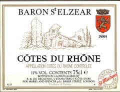 581 - France - 1984 - Côtes Du Rhône - Baron St Elzear - Mis En Bouteilles A Laudun 30  Pour Marks And Spencer - Côtes Du Rhône