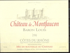 582 - France - 1996 - Côtes Du Rhône - Château De Montfaucon - Baron Louis - De Pins 30150 Montfaucon - Côtes Du Rhône