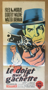 WESTERN Affiche Originale Cinéma Film LE DOIGT SUR LA GACHETTE AT GUNPOINT ALFRED L WERKEN FRED MacMURRAY DOROTHY MALONE - Affiches & Posters