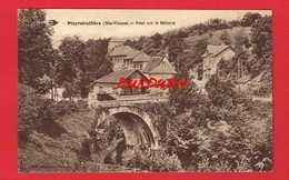 [87] Haute-Vienne > Pierre Buffiere PIERREBUFFIERE  Pont Sur La Briance ... - Pierre Buffiere