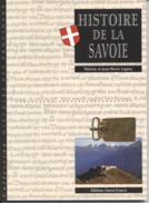 HISTOIRE DE LA SAVOIE  - Thérese Et Jean Pierre LEGUAY - 2000 - 7 Scans - Alpes - Pays-de-Savoie