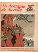 La Semaine De Suzette N°47 L'aventure Du Khalife Omar - Ce Fut Le Diable Qui Se Mit En Colère De 1954 - La Semaine De Suzette