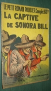 Coll. Le Petit ROMAN POLICIER N°95 : La Captive De Sonora Bill //Maurice De Moulins - 1941 - ABE - Ferenczi