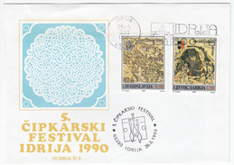 Yugoslavia, 5th Lace Embroidery Festival In Idrija 1990 Special Cover & Pmk B170330 - Textile