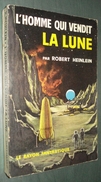 Coll. LE RAYON FANTASTIQUE : L'Homme Qui Vendit La Lune //Robert Heinlein - EO 1958 - Le Rayon Fantastique