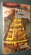 Coll. LE RAYON FANTASTIQUE N°67 : L'aventure Alphéenne //Serge Martel - EO 1960 - Couv. Forest - Le Rayon Fantastique
