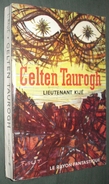 Coll. LE RAYON FANTASTIQUE N°78 : Celten Taurog //Lieutenant Kijé - EO 1961 - Couv. Forest - Le Rayon Fantastique