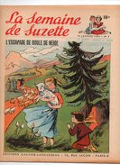 La Semaine De Suzette N°9 L'escapade De Boule De Neige - Une Servante Indienne M'a Confié De 1953 - La Semaine De Suzette