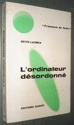 Présence Du FUTUR N°93 : L'ordinateur Désordonné //Keith Laumer - 1re édition 1966 - Présence Du Futur