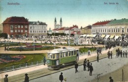 T2/T3 Szabadka, Subotica; Szent István Tér, Villamos / Square With Tram  (EK) - Non Classificati