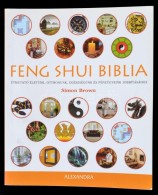 Simon Brown: Feng Shui Biblia. Útmutató életünk, Otthonunk,... - Non Classificati