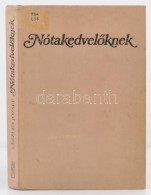 Leszler József: NótakedvelÅ‘knek. Budapest, 1986, ZenemÅ±kiadó. Kiadói... - Non Classificati