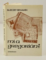 Rajeczky Benjámin: Mi A Gregorián? Bp., 1982, ZenemÅ±kiadó. Vászonkötésben,... - Non Classificati