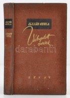 Illyés Gyula: Válogatott Versek. Bp., 1943, Révai. Kiadói... - Non Classificati