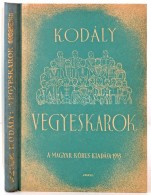 Kodály Zoltán: Kórusok II. Kötet. Vegyeskarok. Budapest, 1943, Magyar Kórus.... - Non Classificati