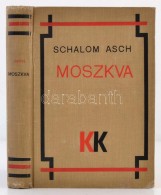 Schalom Ash: Moszkva. Fordította Gergely Janka. Bp., 1932, Káldor... - Non Classés