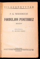 P. G. Wodehouse: Forduljon Psmithez. Fordította D. Guthi Erzsi. Világkönyvtár. Bp.,... - Non Classificati