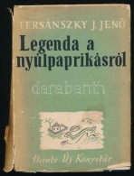 Tersánszky J. JenÅ‘: Legenda A Nyúlpaprikásról. Dante Új Könyvtár.... - Non Classificati