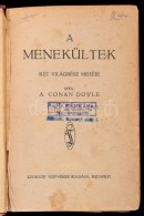 A. Conan Doyle: A Menekültek. Két Világrész Meséje. Bp., é.n.,... - Non Classés