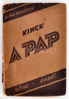 Hans E. Kinck: A Pap. Bp., é.n., Révai. Kiadói, Gerincén Kissé Hiányos... - Non Classificati