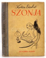 Kertész Erzsébet: Szonja. Kolozsváry Sándor Rajzaival. Bp.,[1939], Hungária... - Non Classificati