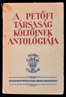 A PetÅ‘fi Társaság KöltÅ‘inek Antológiája. Bp., 1942, Singer és Wolfner... - Non Classificati