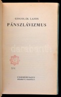 Gogolák Lajos: Pánszlávizmus. 'Kék Könyvek' Budapest, 1940, Cserépfalvi.... - Non Classificati