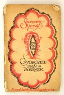 Szomory DezsÅ‘: Györgyike Drága Gyermek. Bp., 1912, Nyugat. Nyomdahibás Címlappal!... - Non Classificati