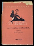 Arion Lantján. 2500 év Európa KöltészetébÅ‘l. Fordította Kolos... - Non Classificati