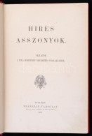 Híres Asszonyok. Vázlatok A Világtörténet Nevezetes NÅ‘alajairól. Bp.,... - Zonder Classificatie