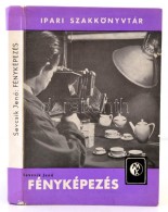 Sevcsik JenÅ‘: Fényképezés (gép, Anyag, Felvétel). Ipari... - Non Classificati