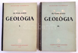 Dr. Vendl Aladár: Geológia I.-II. Bp., 1951-1952. Tankönyvkiadó. Egyetemi Tankönyv.... - Non Classificati