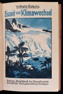 Bölsche, Wilhelm: Eiszeit Und Klimawechsel. Stuttgart, 1922, Kosmos. Kartonált... - Sin Clasificación