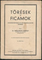 Dr. Mészáros Károly: Törések és Ficamok. Gyakrolóorvosok és... - Unclassified
