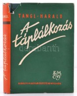 Tangl Harald: A Táplálkozás. Bp., é.n., Királyi Magyar... - Zonder Classificatie