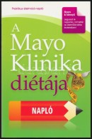 A Mayo Klinika Diétája. Bp. 2010, Vince Kiadó. Kiadói Papírkötésben.... - Zonder Classificatie