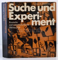 Larissa A. Shadowa: Suche Und Experiment. Aus Der Geschichte Der Russischen Und Sowjetischen Kunst Zwischen 1910... - Non Classificati