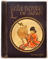 Beaupré Miller, Olive: Little Pictures Of Japan.
Chicago/Toronto, 1925. The Book House For Children.... - Sin Clasificación