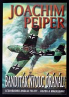 Joachim Peiper: Bandtiák Nyolc óránál. Bp., 2006, Vagabund. Kiadói... - Sin Clasificación