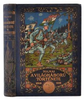 Zigány Árpád: A Világháború Története 1914-1916. 2. Köt.... - Sin Clasificación