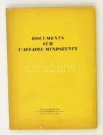 Documents Sur L'Affaire Mindszenty. Bp., 1949, Janvier. Félvászon Kötés, Szakadt... - Sin Clasificación
