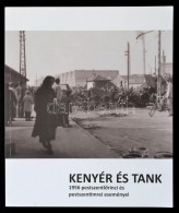 Vegyes 1956-os Forradalommal Foglalkozó Kiadvány, 3 Db: 
Kenyér és Tank. 1956... - Sin Clasificación