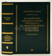 Az Almánfalvi Niamessny Család Története és Dr. Niamessy Mihály A XX.... - Sin Clasificación