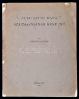 Herzog József: Skóciai Szent Margit Származásának Kérdése.... - Zonder Classificatie