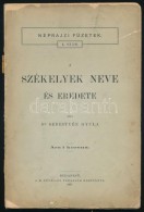 Dr. Sebestyén Gyula: A Székelyek Neve és Eredete. Néprajzi Füzetek 4. Bp., 1807,... - Sin Clasificación
