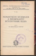 Ifj. Gévay-Wolff Nándor: Nemzetközi Küzdelem A Megrögzött BÅ±ntettesek Ellen.... - Sin Clasificación