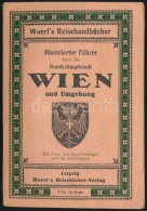 Illustrierter Führer Durch Die Bundeshauptstadt Wien Und Umgebung. Woerl's Reisehandbücher. Leipzig,... - Non Classificati